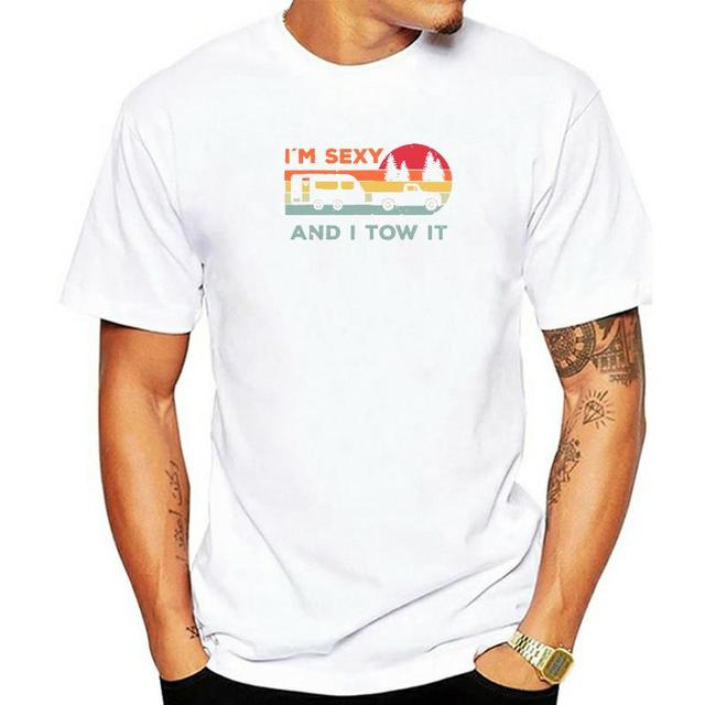I'm Sexy and I Tow It RV Camper T-Shirt