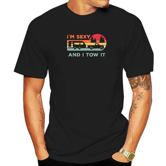 I'm Sexy and I Tow It RV Camper T-Shirt